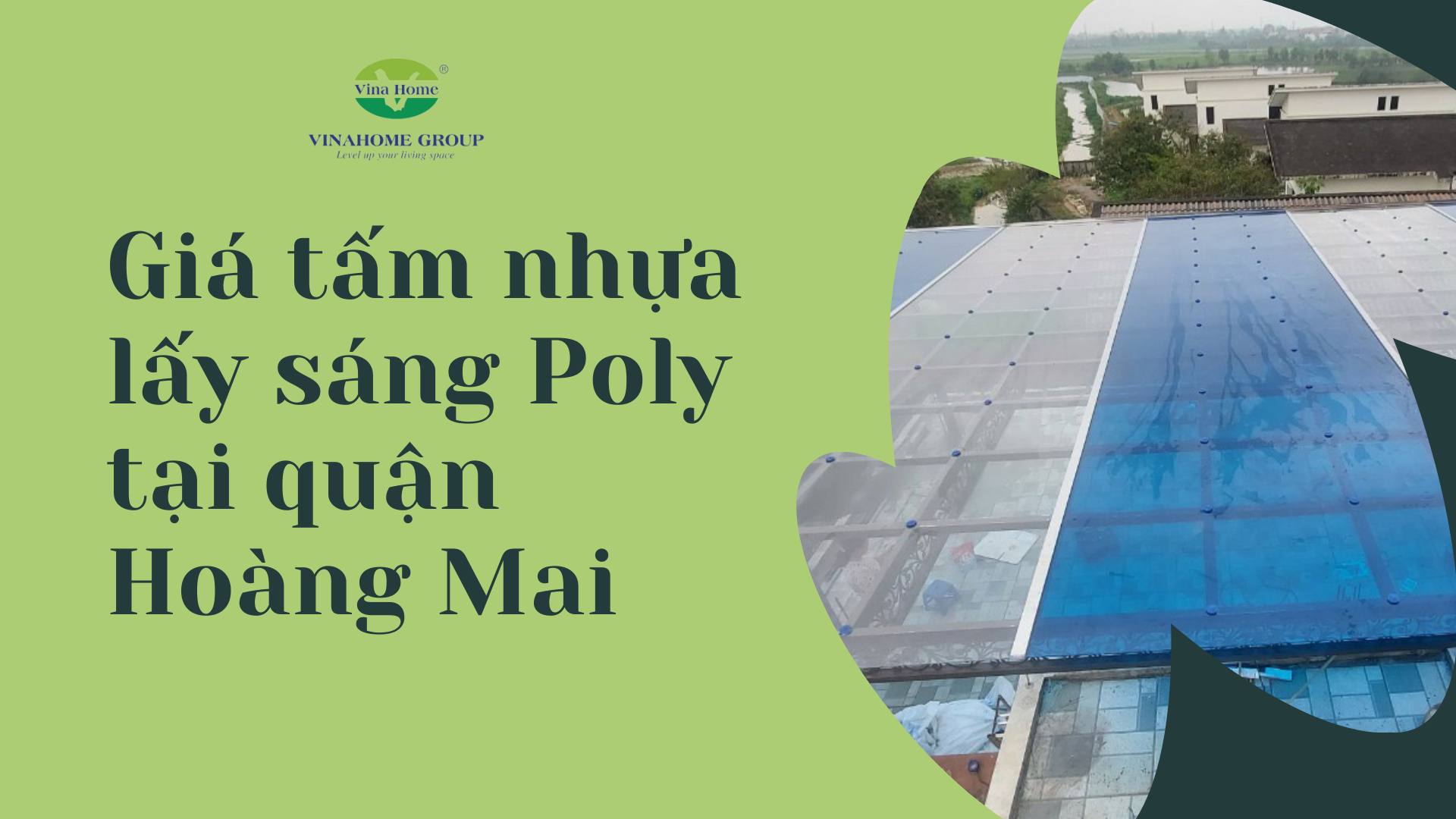 Giá tấm nhựa lấy sáng Poly tại quận Hoàng Mai - Cập nhật mới nhất 2025